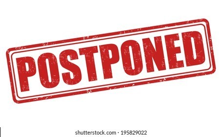 Postponed